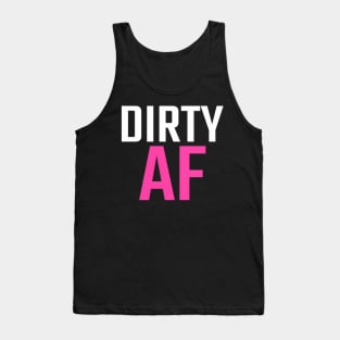 Dirty Af Dirty As Ladies Quad Atv Utv 4-Wheeler Mudding Tank Top